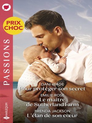 cover image of Pour protéger son secret--Le maître de Sutherland Farm--L'élan de son coeur